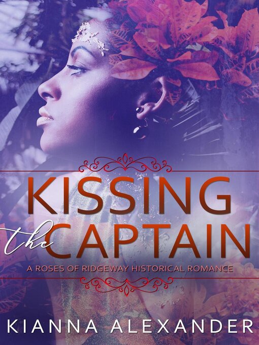 Title details for Kissing the Captain by Kianna Alexander - Available